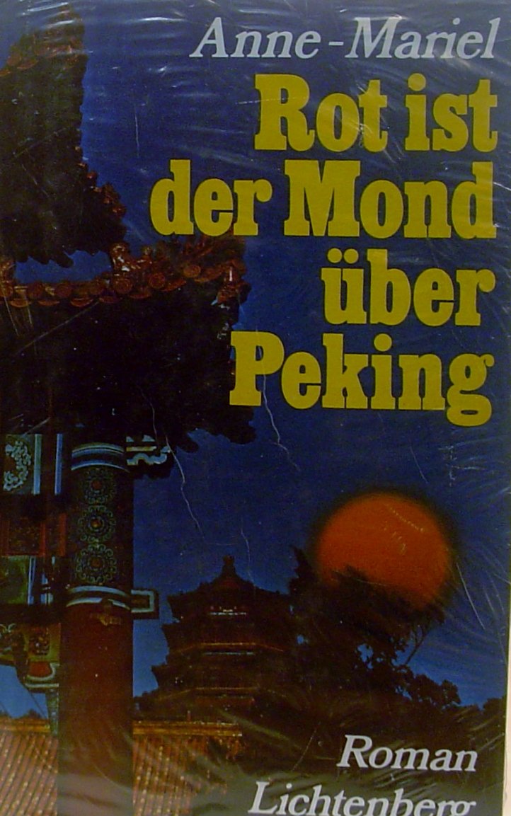 Rot ist der Mond über Peking Books