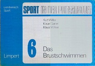 Das Brustschwimmen (Sport in der Primarstufe / Band 6) Leisure & Fun