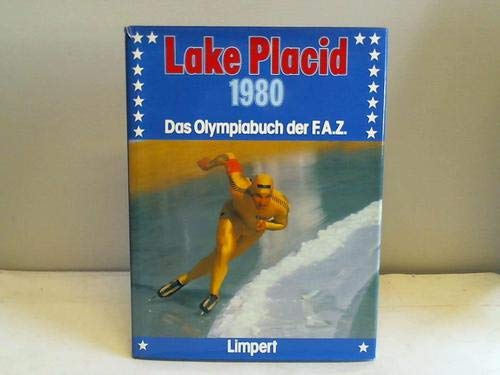 Olympia 1980. Lake Placid. Das Olympiabuch der F. A. Z Travel