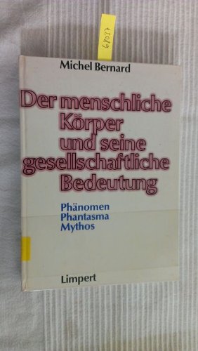 Der menschliche Körper und seine gesellschaftliche Bedeutung. Phänomen, Phantasma, Mythos Medicine