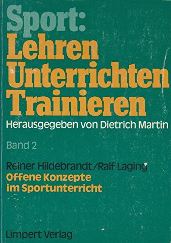 Offene Konzepte im Sportunterricht (Lehren, Unterrichten, Trainieren, Band 2) Leisure & Fun