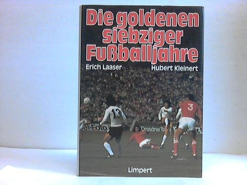 Die goldenen Siebziger Fußballjahre book