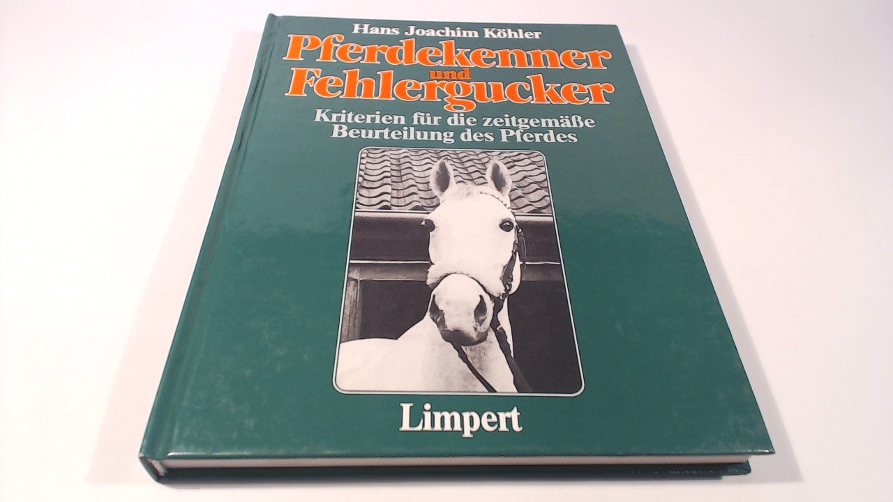 Pferdekenner und Fehlergucker. Kriterien für die zeitgemäße Beurteilung des Pferdes Pets