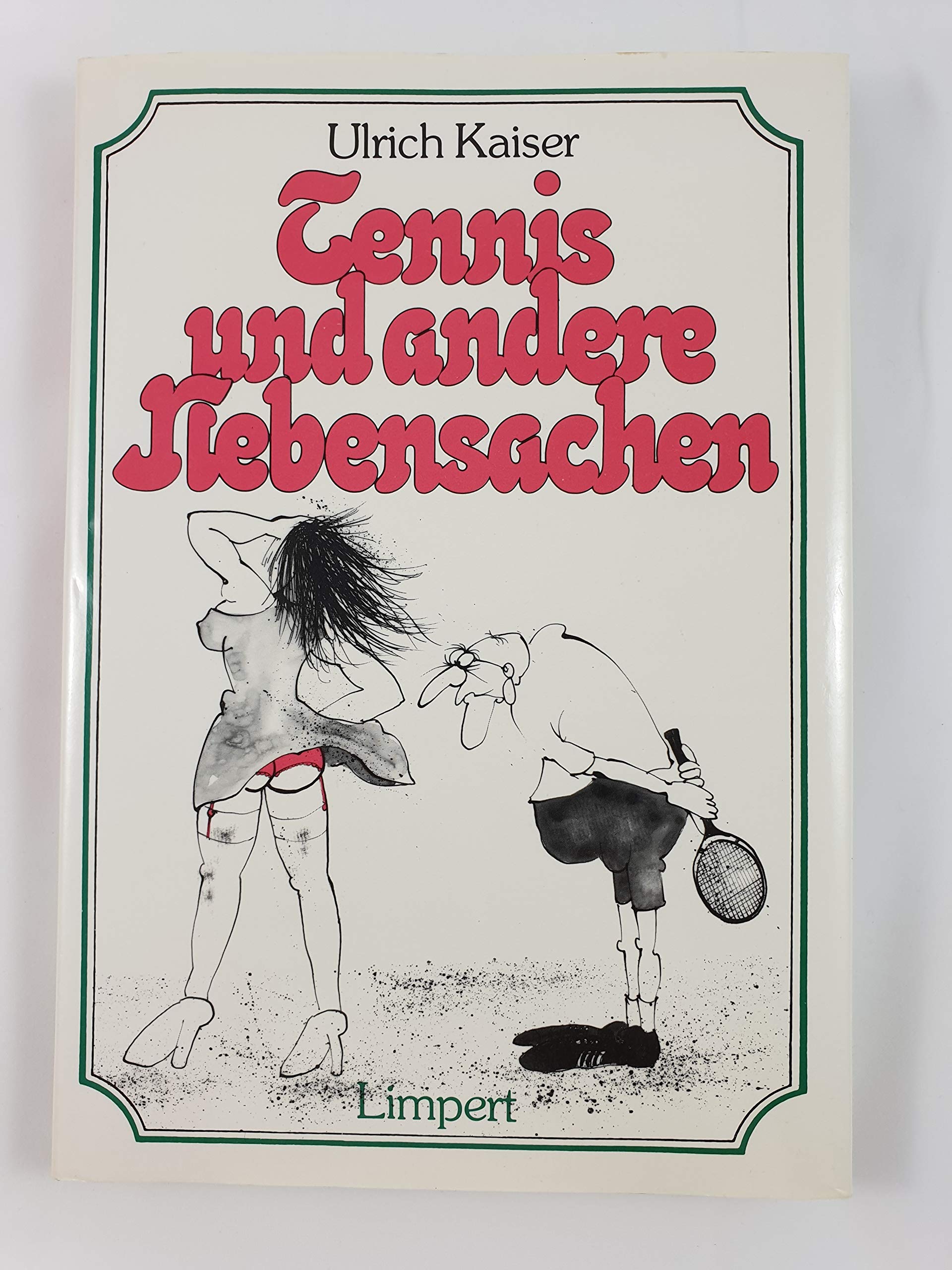 Tennis und andere Nebensachen: Über d. Phänomen v. Herrn Kaludrigkeit u. seine Bedeutung f. d. tieferen Werte d. Sports Books
