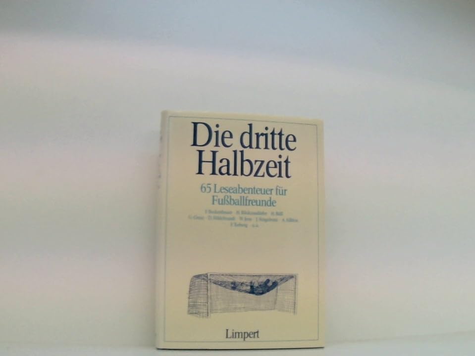 Die dritte Halbzeit. 65 Leseabenteuer für Fußballfreunde Books