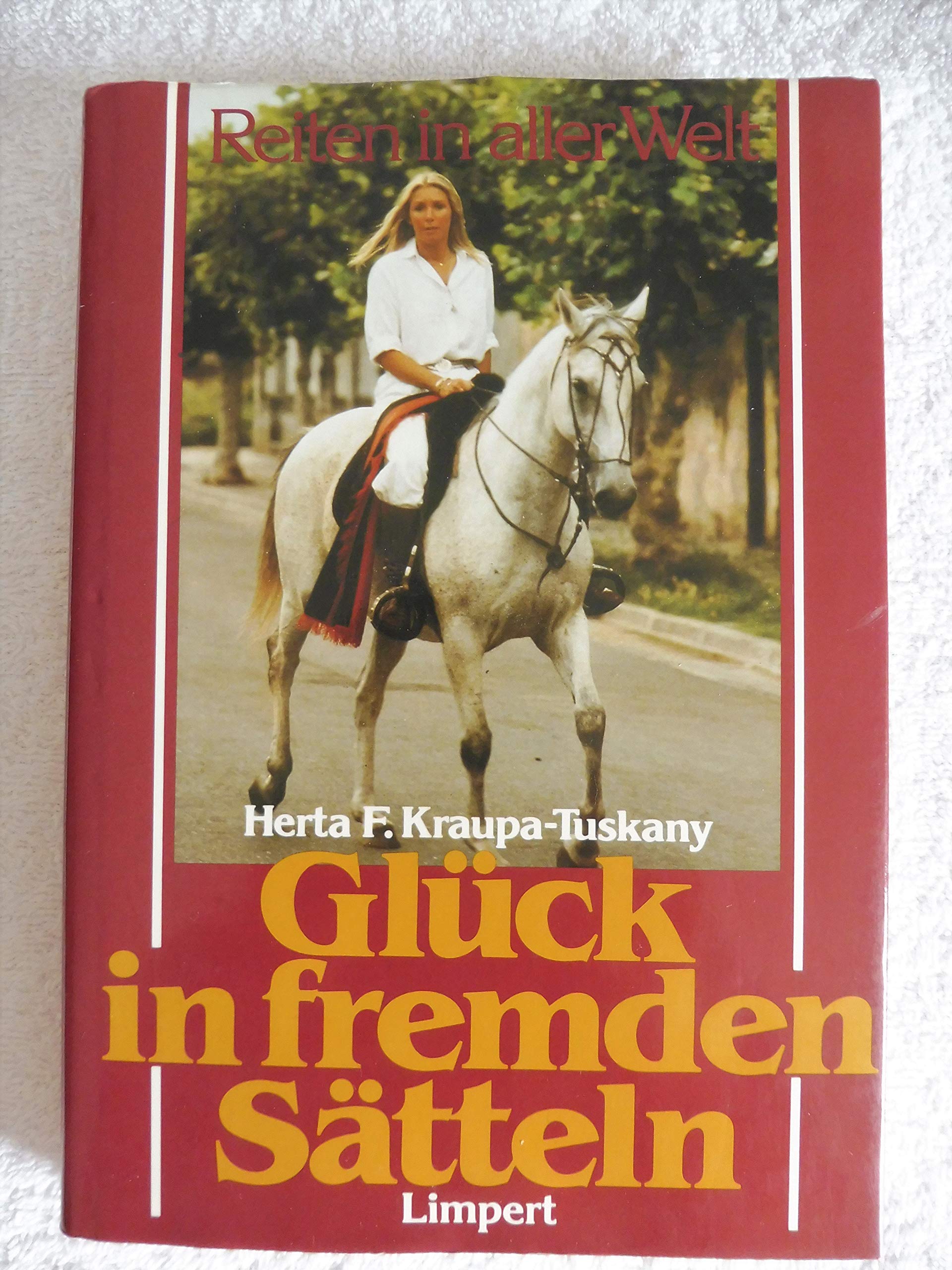 Glück in fremden Sätteln. Reiten in aller Welt Leisure & Fun