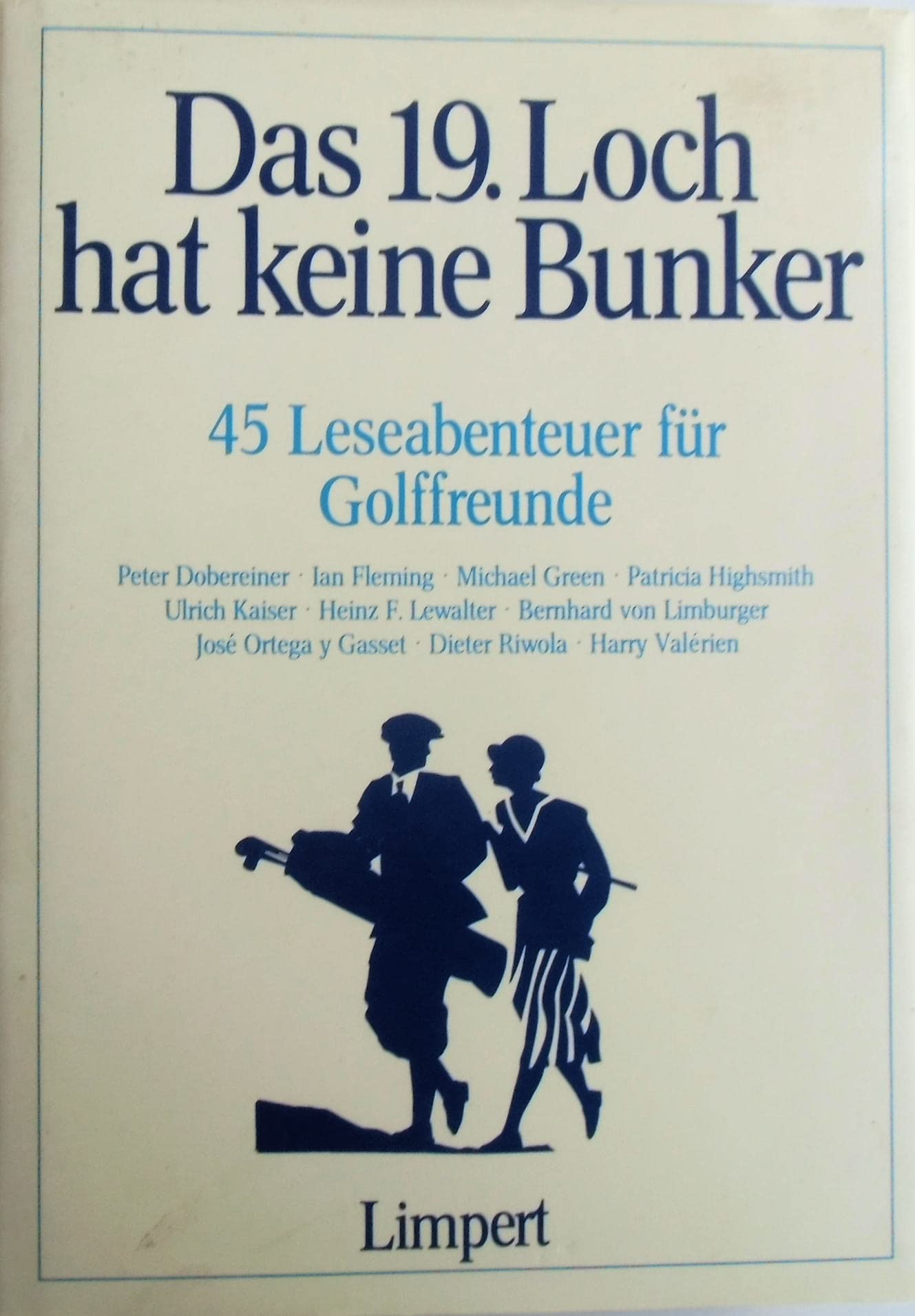 Das neunzehnte Loch hat keine Bunker. 45 Leseabenteuer für Golffreunde Books