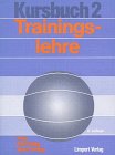 Kursbuch 2. Trainingslehre. Kursbuch für die Sporttheorie in der Schule Leisure & Fun