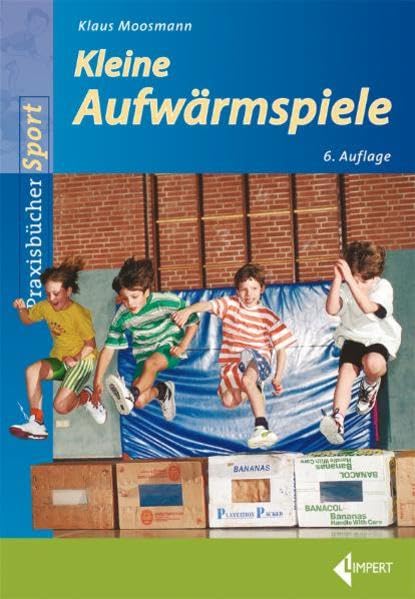 Kleine Aufwärmspiele (Limpert Praxisbücher Sport) Leisure & Fun