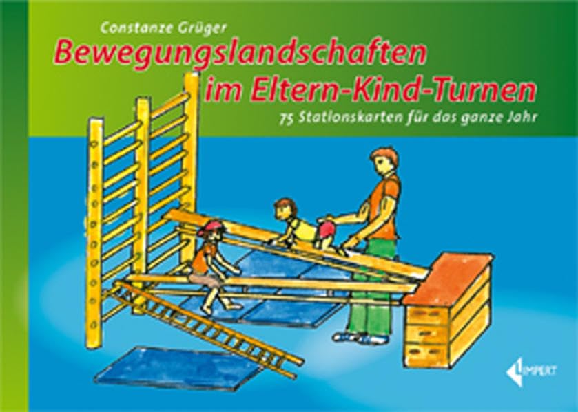 Bewegungslandschaften im Eltern-Kind-Turnen: 75 Stationskarten für das ganze Jahr Leisure & Fun