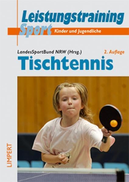 Tischtennis: RTK Tischtennis: Hrsg. v. LandesSportBund Nordrhein-Westfalen e. V. in Zus.-Arb. m. d. Innenministerium d. Landes Nordrhein-Westfalen ... für Kinder und Jugendliche im Leistungssport) Leisure & Fun