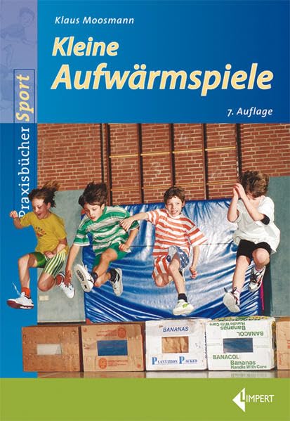 Kleine Aufwärmspiele: Praxisbücher Sport book