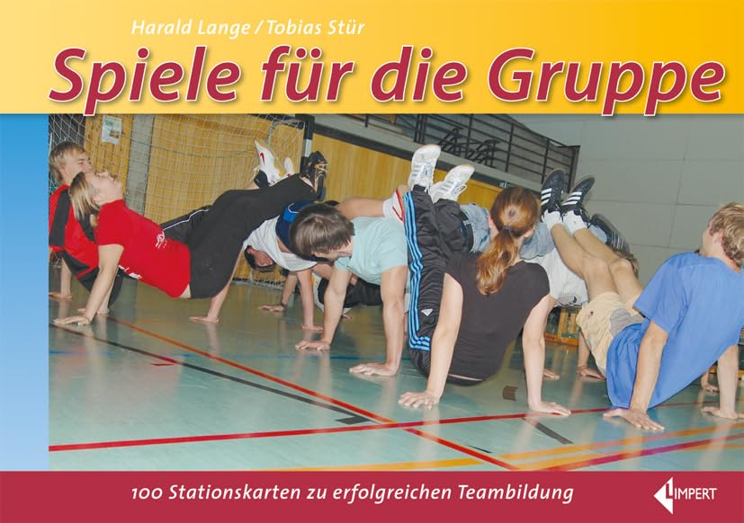 Spiele für die Gruppe: 100 Stationskarten zur erfolgreichen Teambildung Leisure & Fun