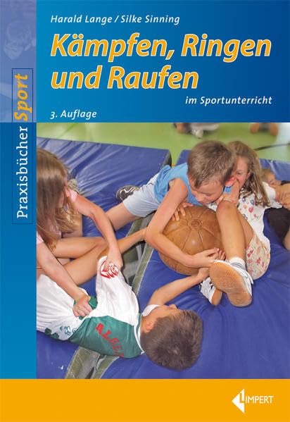 Kämpfen, Ringen und Raufen im Sportunterricht Learning & Reference