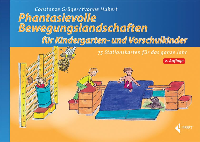 Phantasievolle Bewegungslandschaften für Kindergarten- und Vorschulkinder: 75 Stationskarten für das ganze Jahr Leisure & Fun