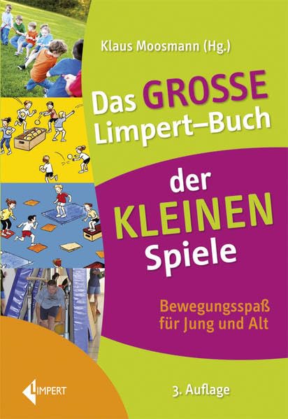 Das große Limpert-Buch der Kleinen Spiele: Bewegungsspaß für Jung und Alt Leisure & Fun