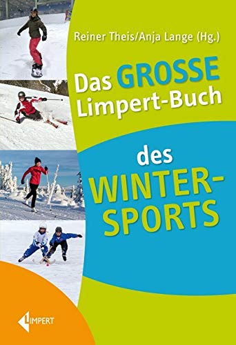 Das Große Limpert-Buch des Wintersports Health, Nutrition & Fitness