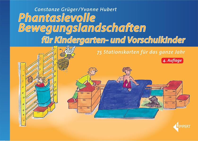 Phantasievolle Bewegungslandschaften für Kindergarten- und Vorschulkinder: 75 Stationskarten für das ganze Jahr Leisure & Fun