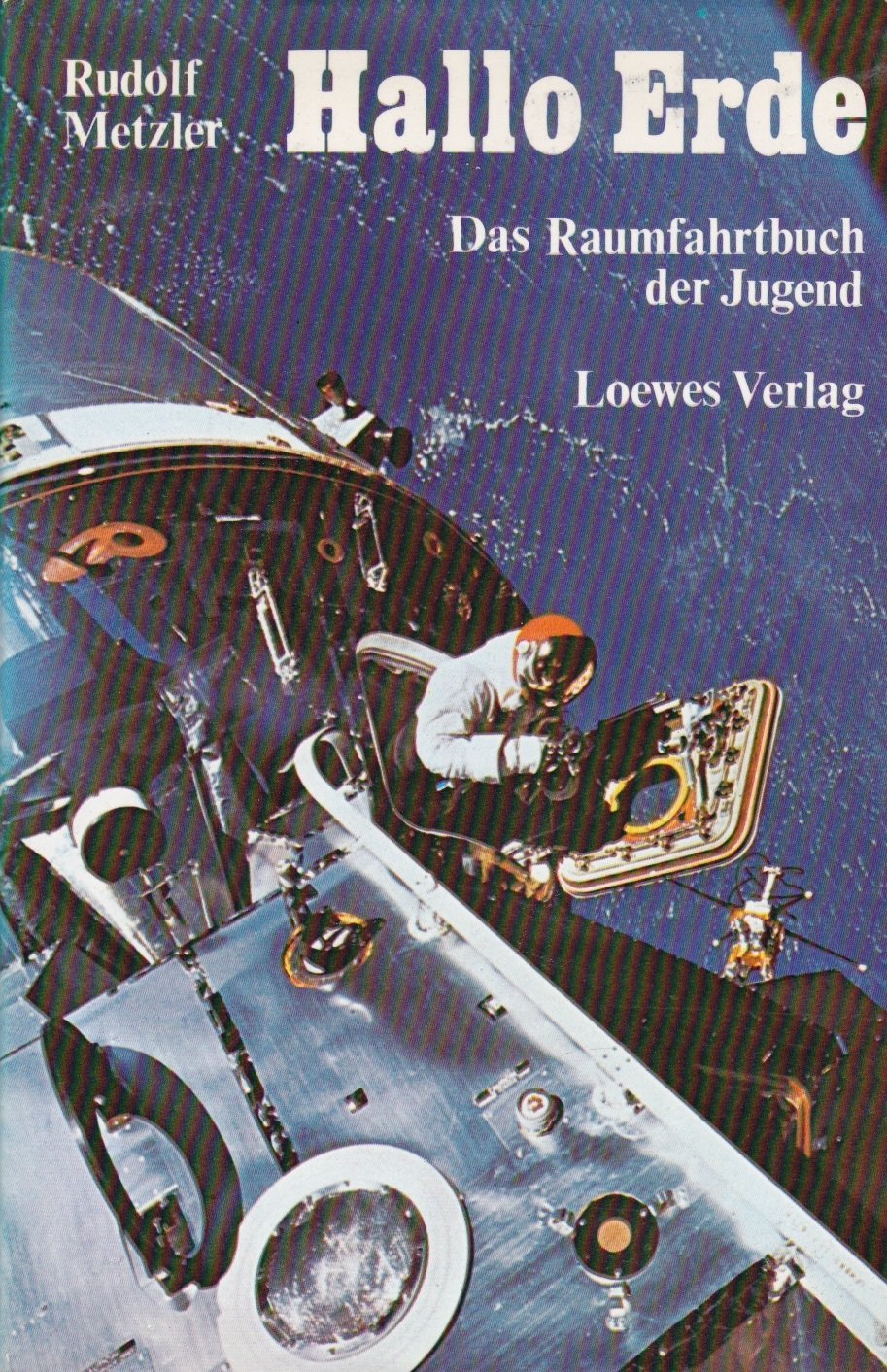 Hallo Erde. Das Raumfahrtbuch der Jugend Books