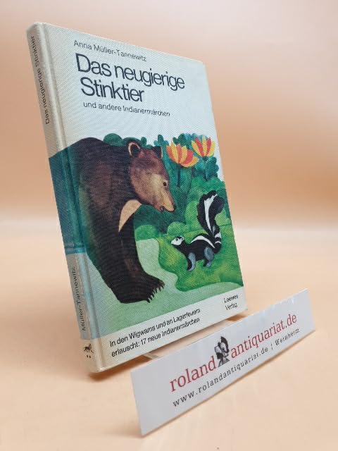 Das neugierige Stinktier und andere Indianermärchen book