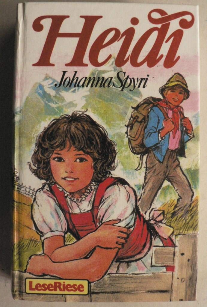 Heidi ( LeseRiese). Eine Geschichte für Kinder und solche, die Kinder liebhaben Books