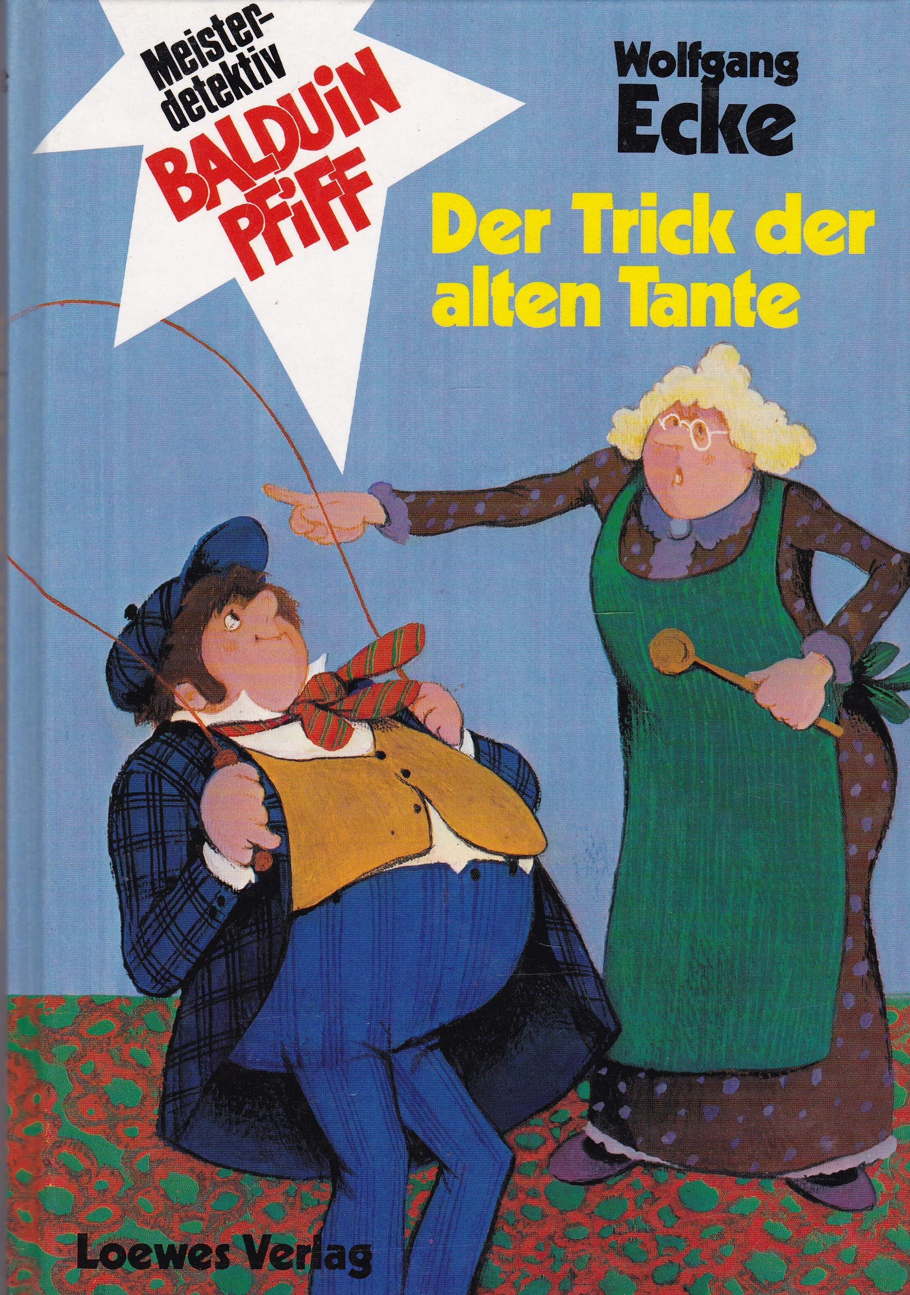 Meisterdetektiv Balduin Pfiff. Der Trick der alten Tante Books