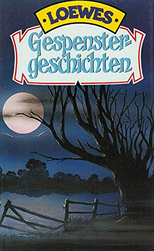 Loewes Gespenstergeschichten. Schaurig-schöne Geschichten meisterhafter Erzähler book