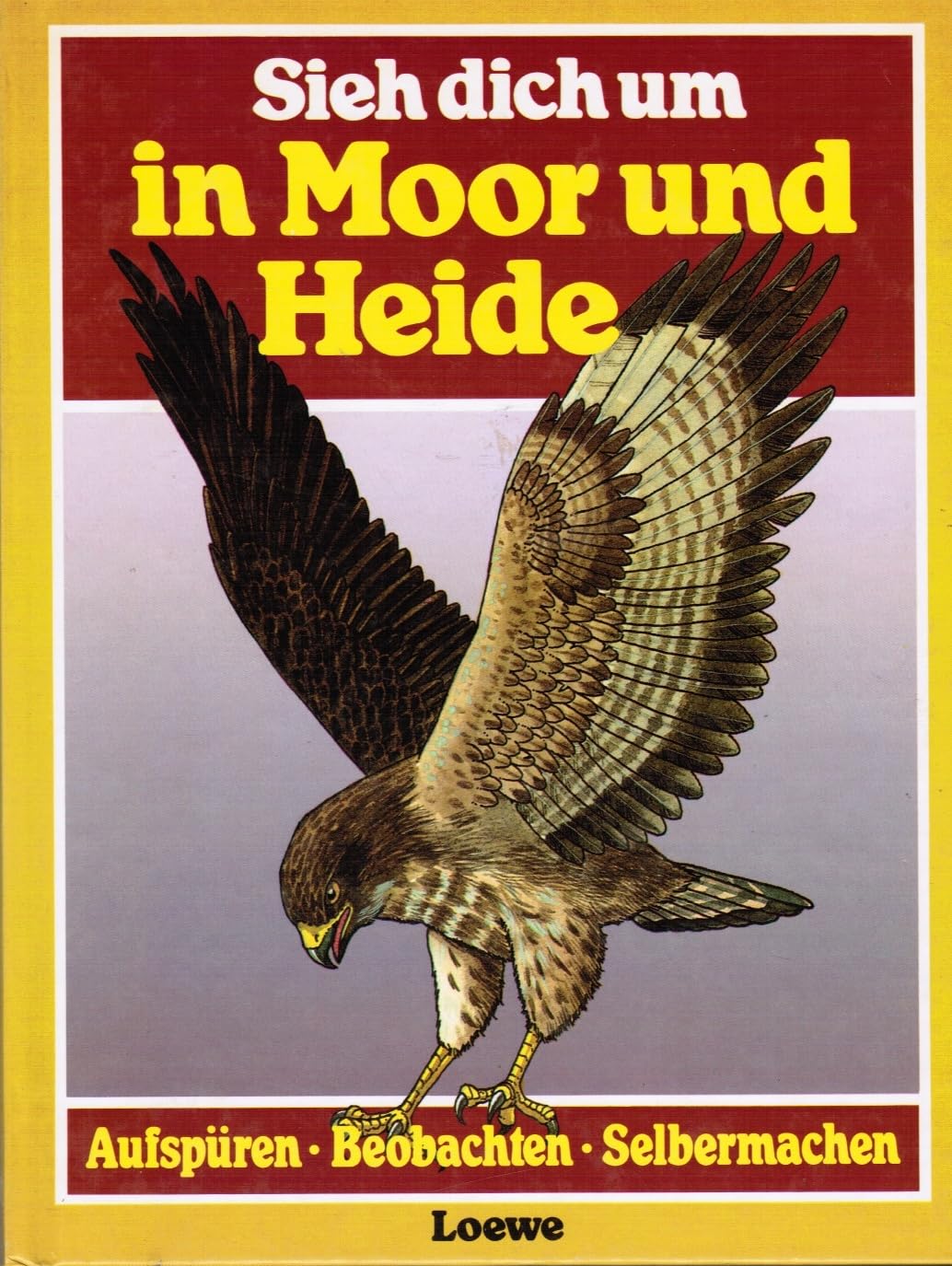 Sieh dich um in Moor und Heide Michael Chinery Book book