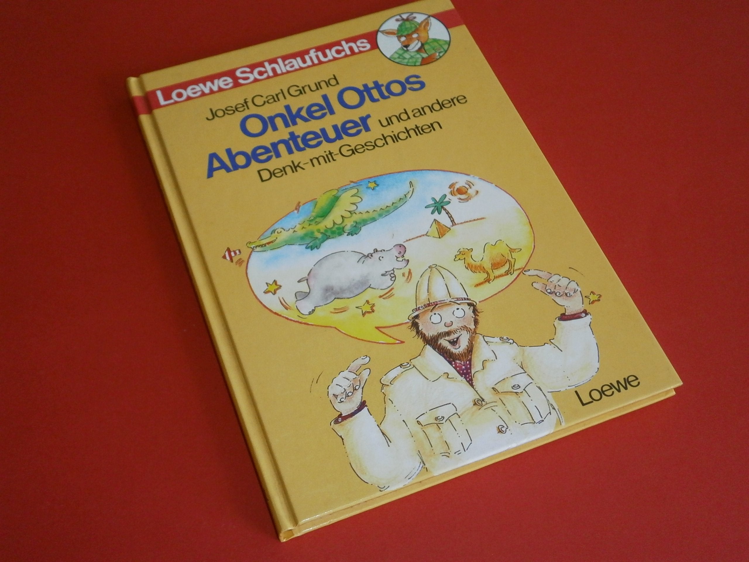 Onkel Ottos Abenteuer und andere Denk-mit- Geschichten. Loewe Schlaufuchs Books