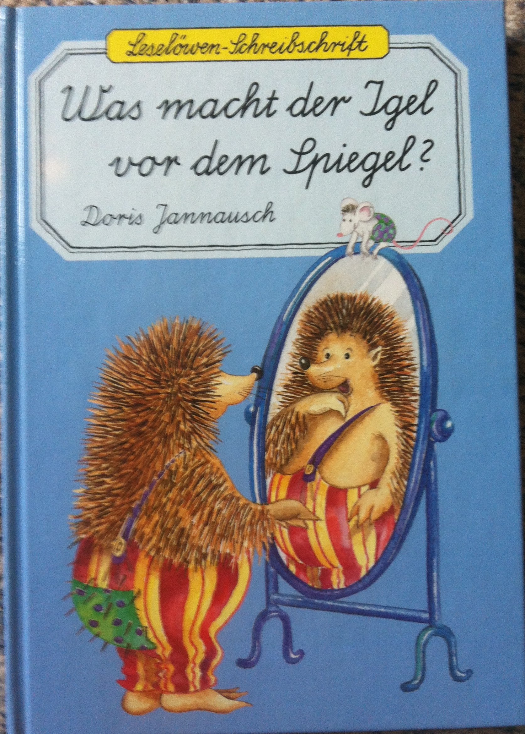 Was macht der Igel vor dem Spiegel. Vereinfachte Ausgangsschrift Books