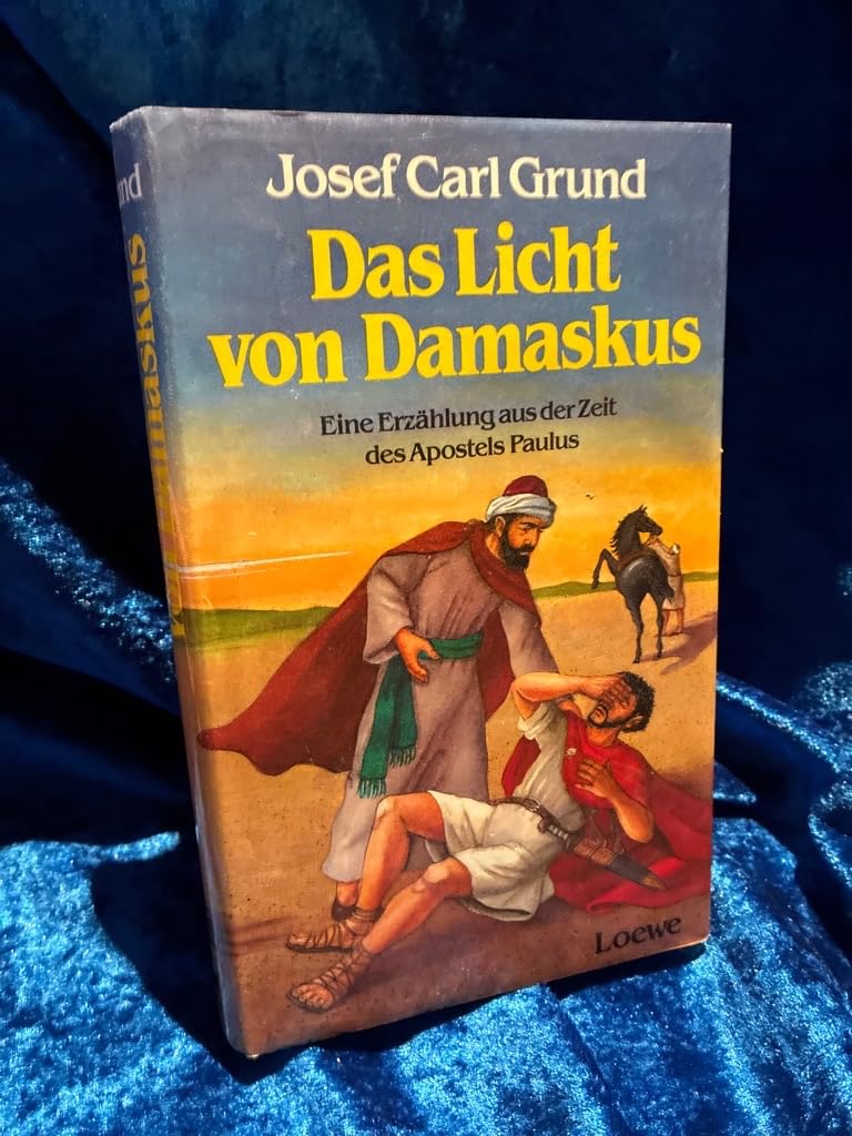 Das Licht von Damaskus. Eine Erzählung aus der Zeit des Apostel Paulus Books
