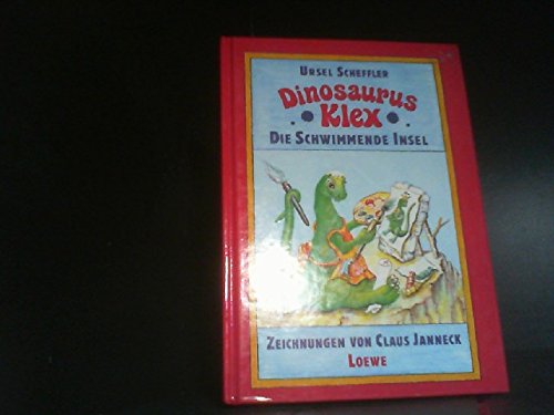 Dinosaurus Klex. Die schwimmende Insel. ( Ab 8 J.) Books