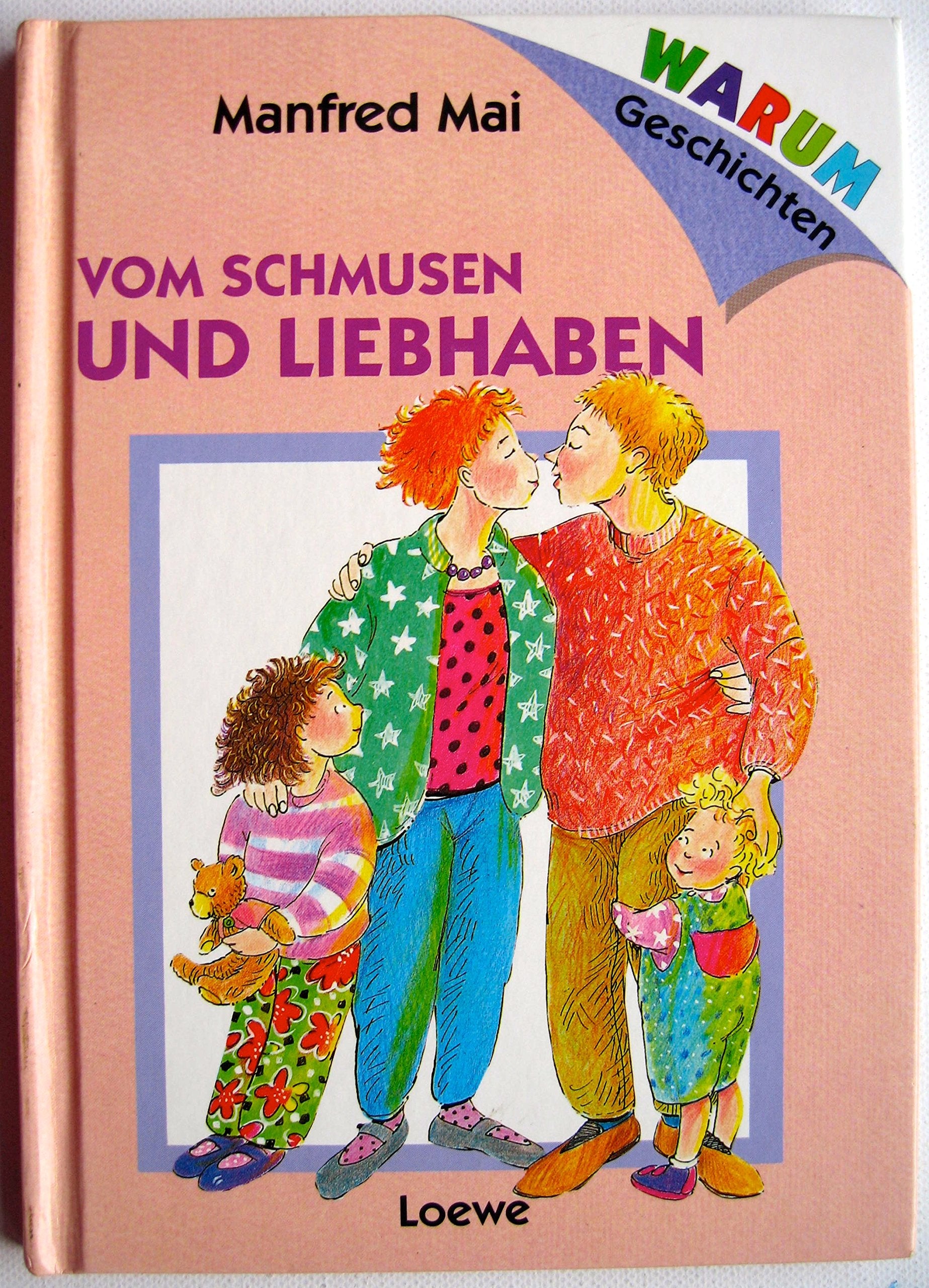 Warum- Geschichten: Vom Schmusen und Liebhaben. ( Ab 6 J.) Books