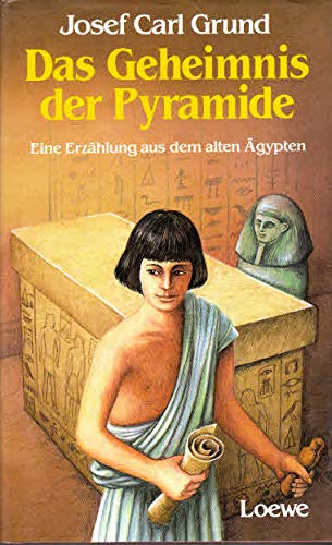 Das Geheimnis der Pyramide. ( Ab 11 J.). Eine Erzählung aus dem alten Ägypten Books