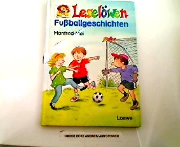 Leselöwen Fußballgeschichten. ( Ab 6 J.) book