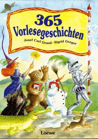 365 Vorlesegeschichten zum Schmunzeln, Kuscheln und Nachdenken Books