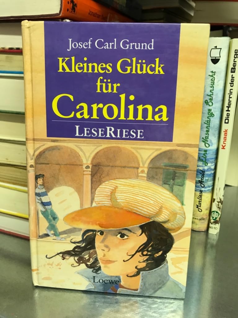 Kleines Glück für Carolina: Kleines Glück für Carolina; Verschwörung um Isabella; Ein Bruder für Isabella. Drei Romane in einem Band Novels & Short Stories