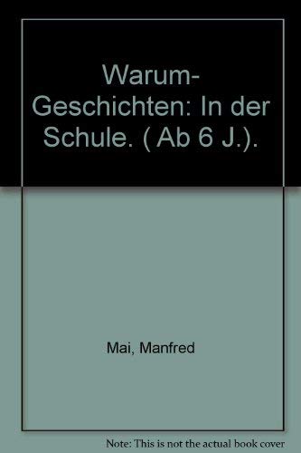 Warum- Geschichten: In der Schule. ( Ab 6 J.). Books