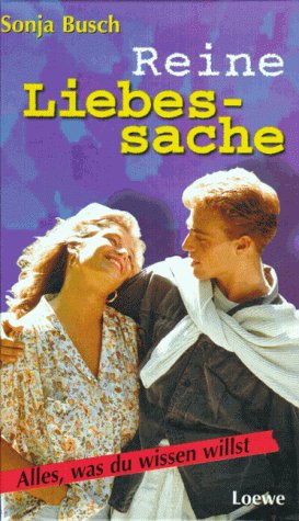Reine Liebessache. Alles, was du wissen willst Social Sciences