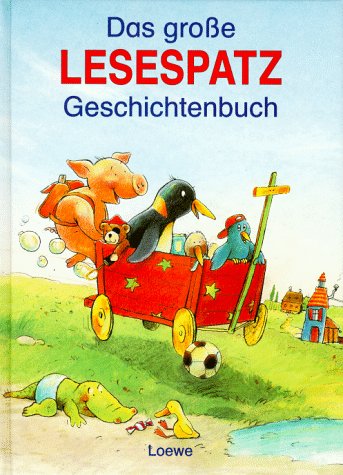 Das große Lesespatz-Geschichtenbuch Novels & Short Stories for children
