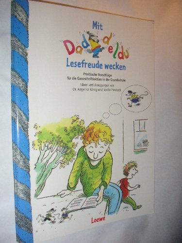 Mit Daddeldu Lesefreude wecken. Praktische Vorschläge für die Ganzschriftlektüre in der Grundschule Books