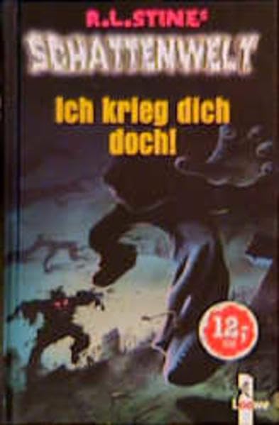 Ich krieg dich doch! (R. L. Stines Schattenwelt) Novels & Short Stories