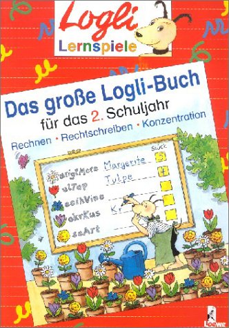 Das große Logli-Buch für das 2. Schuljahr. book
