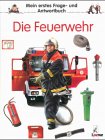 Mein erstes Frage- und Antwortbuch, Die Feuerwehr Children's books