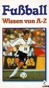 Wissen von A - Z: Fussball Learning & Reference