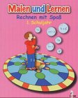 Malen und Lernen - Rechnen mit SpaÃŸ - 1. Schuljahr Learning & Reference