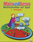 Rechtschreiben mit Spass 1. Schuljahr ; Malen u. Lernen; Beurenmeister, Corina; 48 durchg. schw. Books