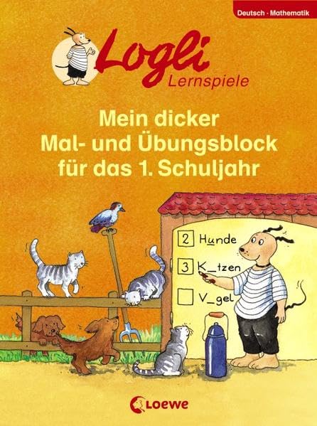 Mein dicker Mal- und Übungsblock für das 1. Schuljahr (Logli Sammelblock) Learning & Reference