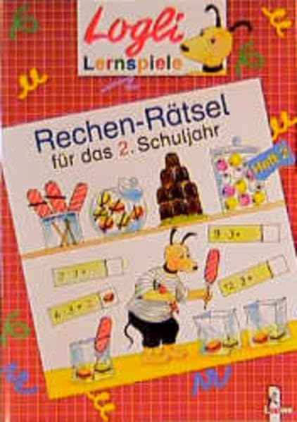 Rechen-Rätsel für das 2. Schuljahr: Heft 2 (Logli-Lernspiele) Leisure & Fun