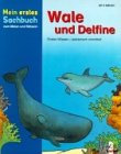 Mein erstes Sachbuch zum Malen und Rätseln, Wale und Delfine Books